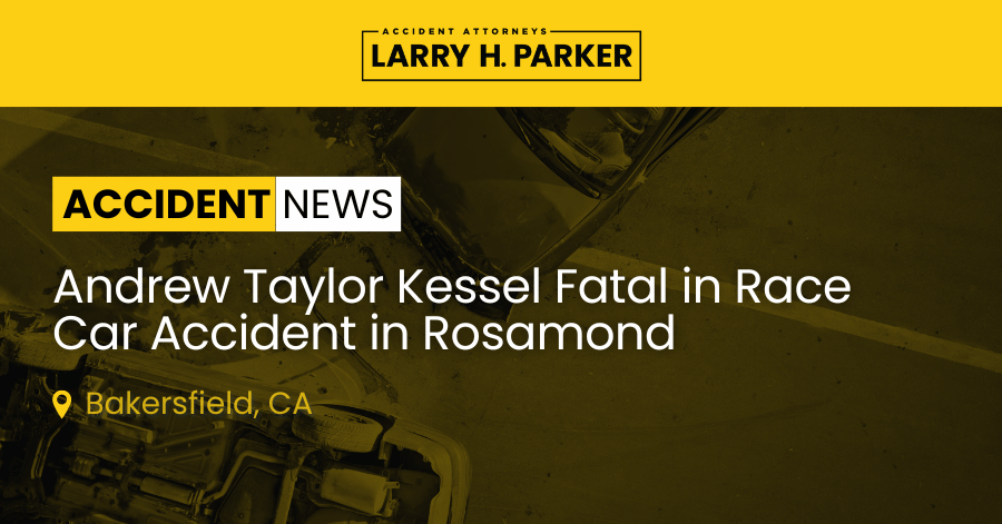 Andrew Taylor Kessel Killed in Race Car Accident in Rosamond 