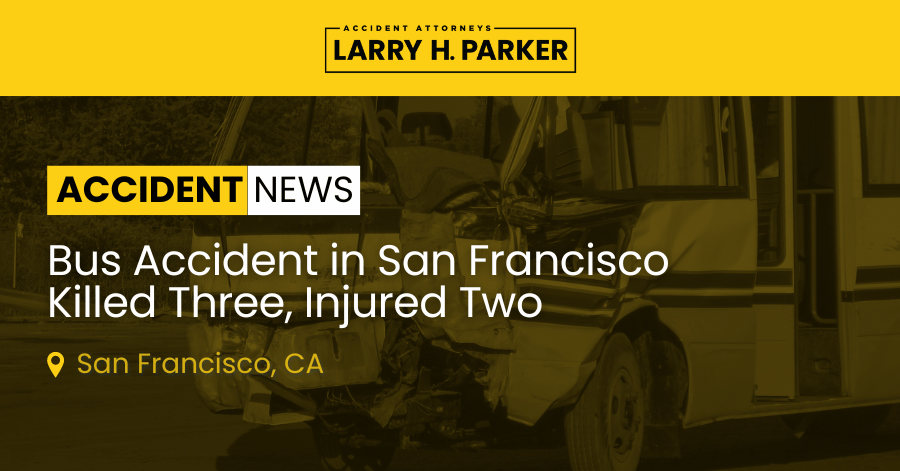Bus Accident in San Francisco: Three Fatal, Two Injured