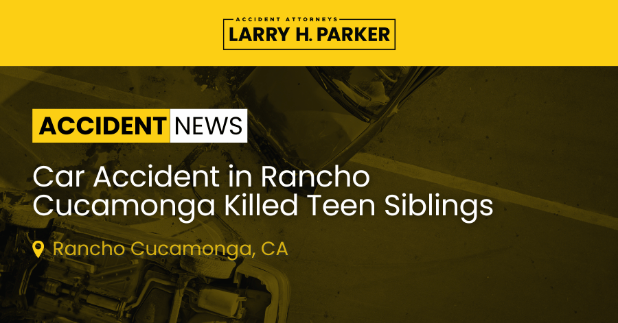 Car Accident in Rancho Cucamonga: Teen Siblings Fatal 