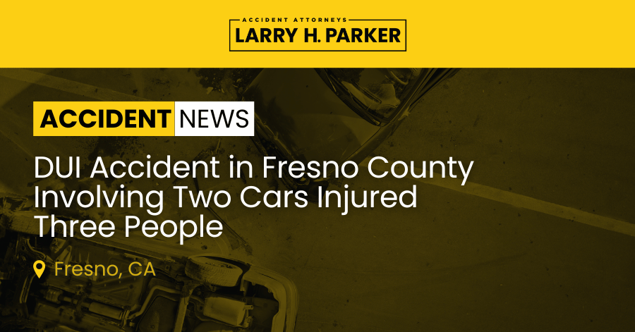 DUI Accident in Fresno County: Three Hospitalized