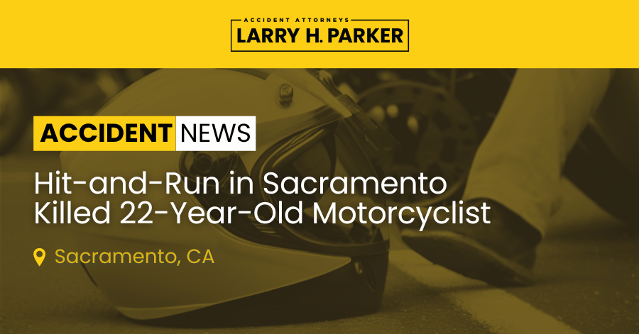 Hit-and-Run in Sacramento: 22-Year-Old Motorcyclist Fatal
