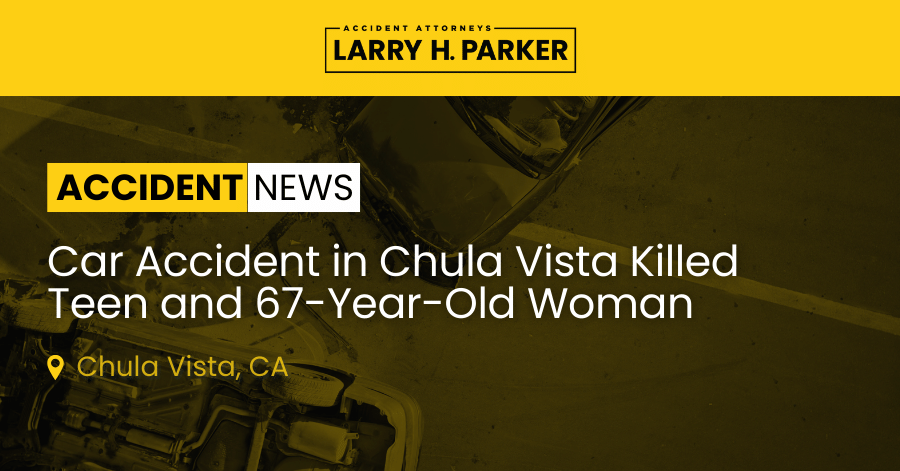 Car Accident in Chula Vista: Teen, 67-Year-Old Woman Fatal 