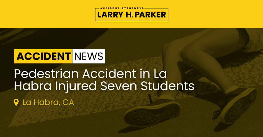 Pedestrian Accident in La Habra: Seven Students Injured