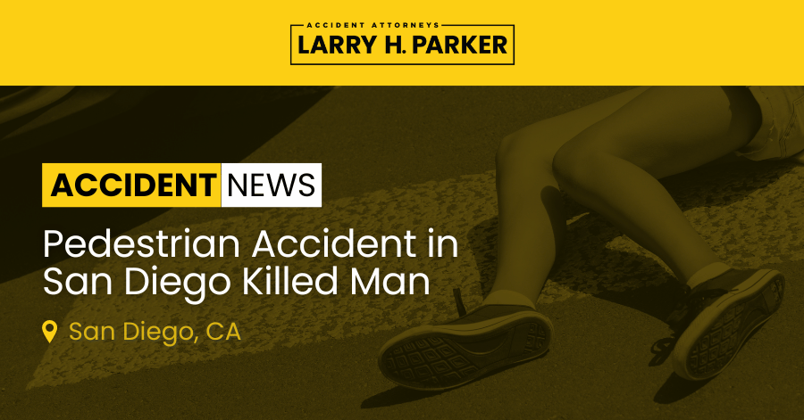 Pedestrian Accident in San Diego: Man Fatal 