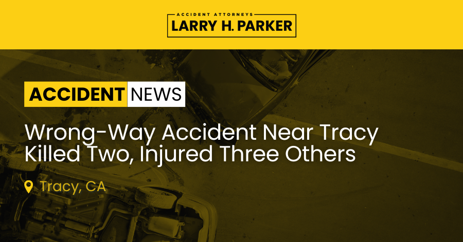 Wrong-Way Accident Near Tracy: Two Fatal, Three Injured 