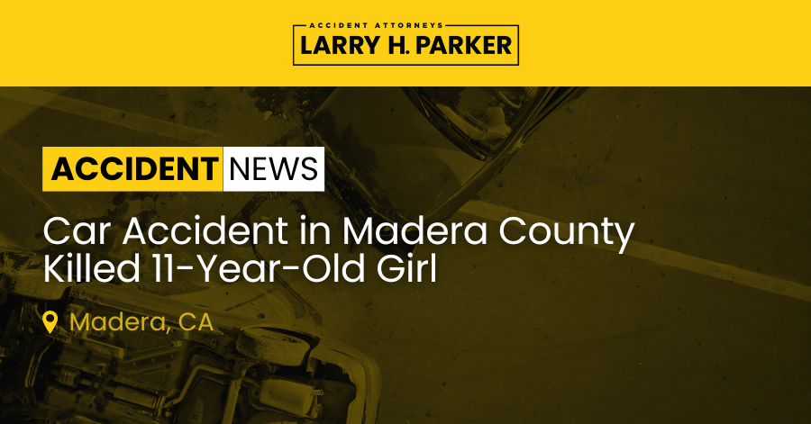 Car Accident in Madera County: 11-Year-Old Girl Fatal 