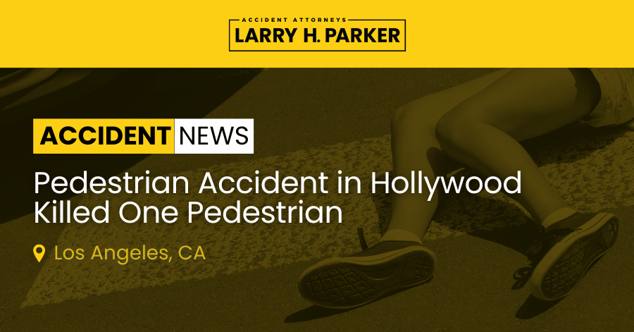 Pedestrian Accident in Hollywood: Pedestrian Fatal 