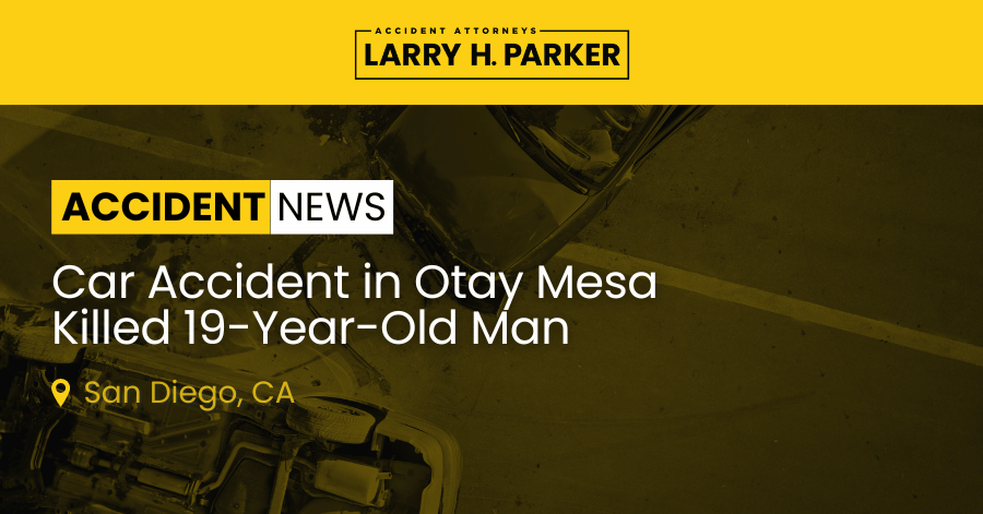Car Accident in Otay Mesa: 19-Year-Old Man Fatal 