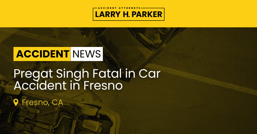 Pregat Singh Killed in Car Accident in Fresno